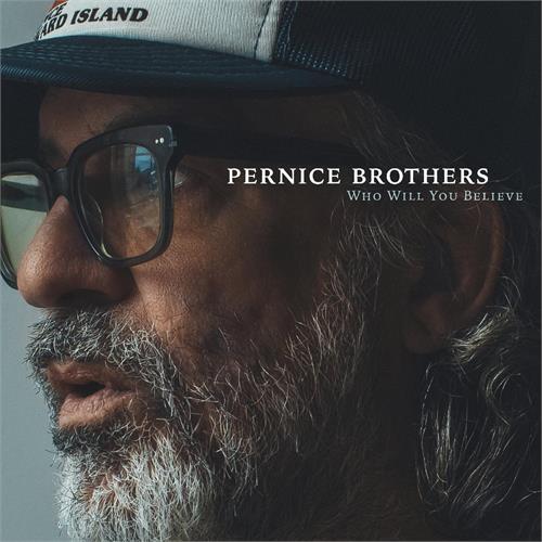 Pernice Brothers Who Will You Believe - LTD Signert (LP)