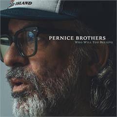 Pernice Brothers Who Will You Believe - LTD Signert (LP)