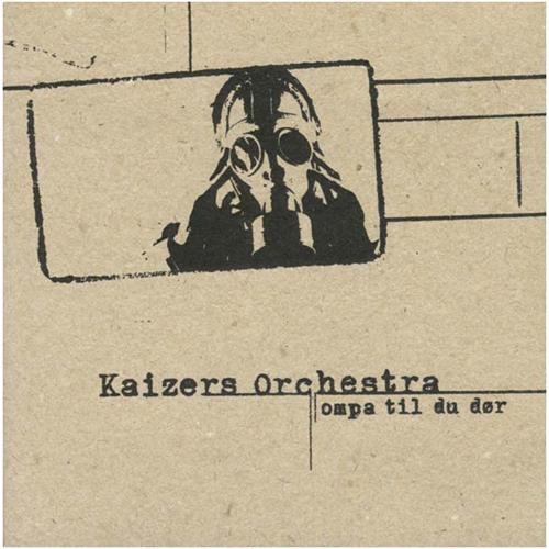 Kaizers Orchestra Ompa Til Du Dør (LP)